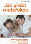 Jak přežít mateřskou - Petr Šmolka