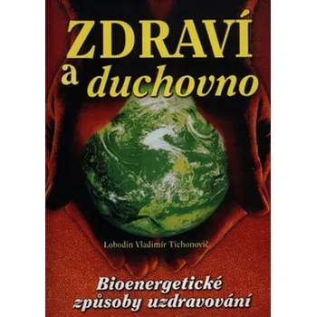 Zdraví a duchovno - Lobodin Vladimí Tichonovič