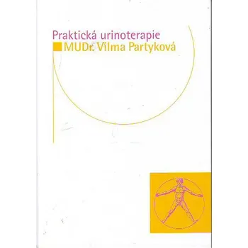 Praktická urinoterapie - Vilma Partyková