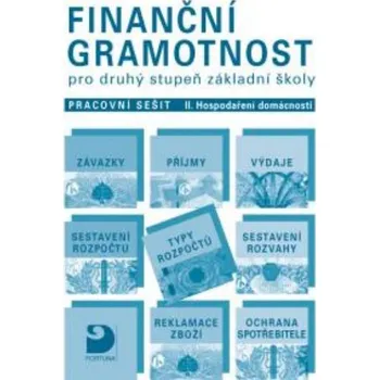 Finanční gramotnost pro 2.stupeň ZŠ - Pracovní sešit II - Hospodaření domácnosti