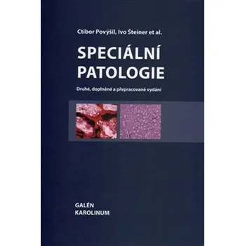 Speciální patologie - Ctibor Povýšil, Ivo Šteiner