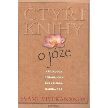 Čtyři knihy o józe - Svámí Vivékánanda