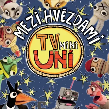 Česká hudba Písničky TvMiniUni 3: Mezi hvězdami - Různí [CD]