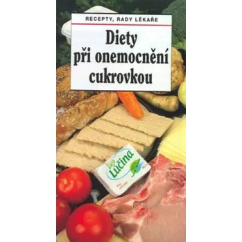 Diety při onemocnění cukrovkou - Tamara Starnovská