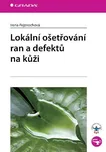 Lokální ošetřování ran a defektů na…