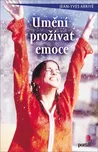 Umění prožívat emoce - Jean-Yves Arrivé