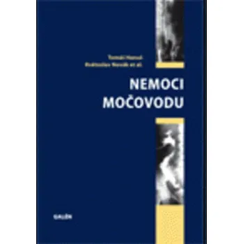 Nemoci močovodu - Květoslav Novák, Tomáš Hanuš