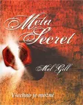 Meta Secret: Všechno je možné - Mel Gill