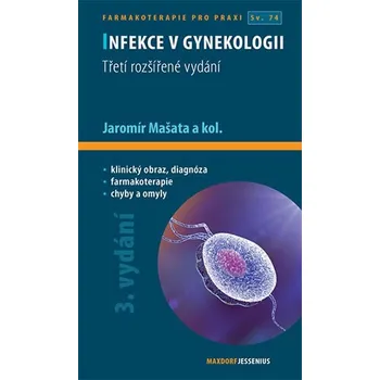 Infekce v gynekologii - Jaromír Mašata, Anna Jedličková