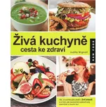 Živá kuchyně, cesta ke zdraví - Judita…