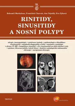 Rinitidy, sinusitidy a nosní polypy - Bohumil Markalous, František Charvát, Jan Nejedlý, Eva Zýková