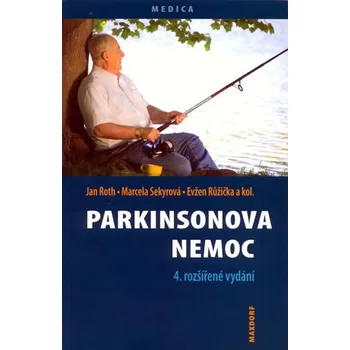 Parkinsonova nemoc - Jan Roth, Marcela Sekyrová, Evžen Růžička
