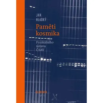 Paměti kosmika Fyzikálního ústavu ČSAV…