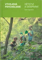 Vývojová psychologie: Dětství a dospívání - Marie Vágnerová