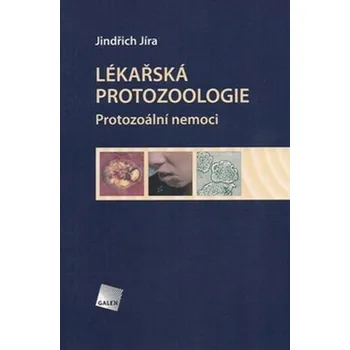 Lékařská protozoologie - Jíra Jindřich