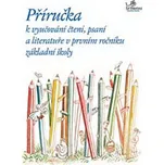 Příručka k vyučování čtení, psaní a literatuře v prvním ročníku ZŠ