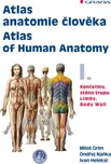 Atlas anatomie člověka I. - Miloš Grim