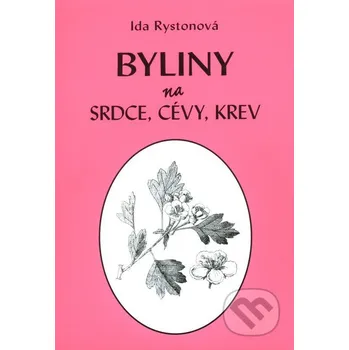 Byliny na srdce, cévy, krev - Ida Rystonová