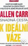 Snadná cesta k ideální váze - Allen Carr