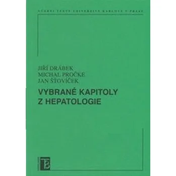 Vybrané kapitoly z hepatologie - Jiří Drábek a kol.