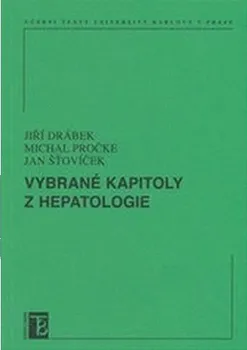 Vybrané kapitoly z hepatologie - Jiří Drábek a kol.