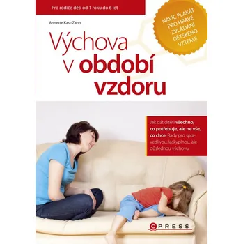 Výchova v období vzdoru - Annette Kast-Zahn Výchova v období vzdoru - Annette Kast-Zahn