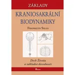 Základa kraniosakrální biodynamiky -…