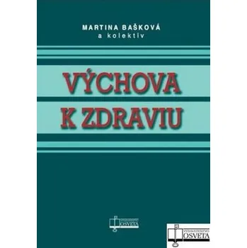 Výchova k zdraviu - Martina Bašková a kol.