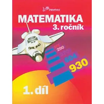 Matematika Matematika 3.r. 1.díl