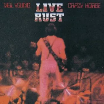 Zahraniční hudba Live Rust - Neil Young [2LP]