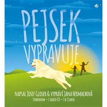 Pejsek vypravuje - Josef Gloser (Čte: Jana Hermachová) [CD]