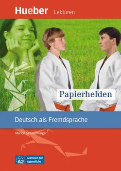 Německý jazyk Lektüren für Jugendliche A2: Papierhelden, Leseheft - Marion Schwenninger