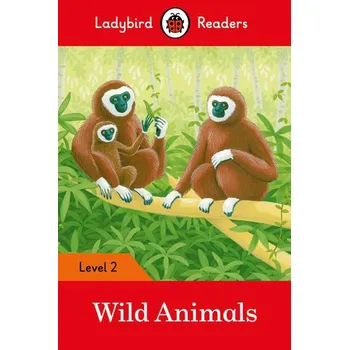 Cizojazyčná kniha Ladybird Readers Level 2 - Wild Animals (ELT Graded Reader) - Ladybird