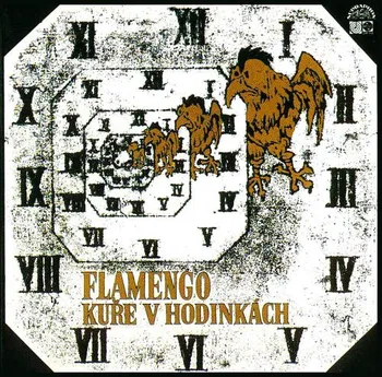 Česká hudba Kuře v hodinkách – Flamengo [LP]