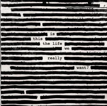 Zahraniční hudba Is This The Life We Really Want? - Roger Waters [2LP]