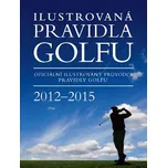 Ilustrovaná Pravidla golfu 2012 - 2015 - Slovart