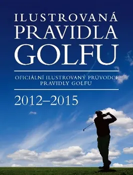 Ilustrovaná Pravidla golfu 2012 - 2015 - Slovart