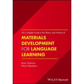 Cizí jazyk Complete Guide to the Theory and Practice of Materials Development for Language Learning - Tomlinson, Brian (Anaheim University, California, USA) a Masuhara, Hitomi (LiverpoolÂ&nbsp;University, UK)