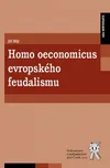 Homo oeconomicus evropského feudalismu…