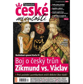 Časopis Tajemství české minulosti 10/2018 (74) - Boj o český trůn. Zikmund vs. Václav