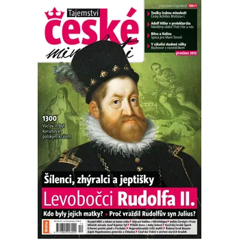 Časopis Tajemství české minulosti 12/2013 (26) - Levobočci Rudolfa II.