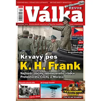 Časopis Válka Revue 12/2016 - Krvavý pes K. H. Frank