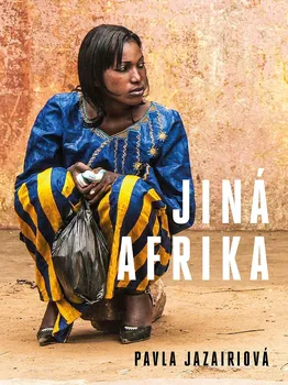 Literární cestopis Jiná Afrika - Pavla Jazairiová