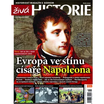 Časopis Živá historie 10/2010 - Evropa ve stínu císaře Napoleona