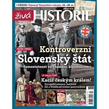 Časopis Živá historie 4/2018 - Kontroverzní Slovenský štát