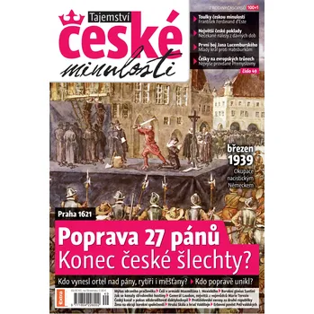Časopis Tajemství české minulosti 4/2016 (49) - Poprava 27 pánů. Konec české šlechty?