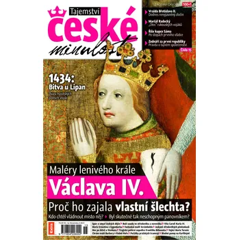 Časopis Tajemství české minulosti 4/2012 (15) - Maléry lenivého krále Václava IV.