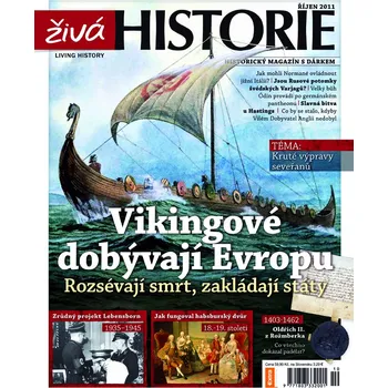 Časopis Živá historie 10/2011 - Vikingové dobývají Evropu