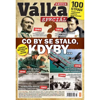 Časopis Válka Revue speciál - Co by se stalo kdyby... (č. 33, 10)