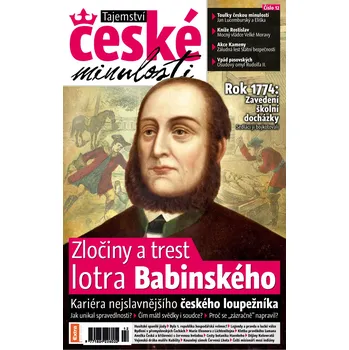 Časopis Tajemství české minulosti 1/2012 (12) - Zločiny a trest lotra Babinského